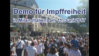 Demo für Impffreiheit am 11 Juni 2017 in Mailand [upl. by Anilorac]