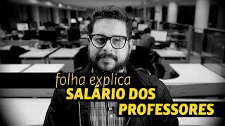 Salário dos professores  Folha Explica 16 [upl. by Rosie]