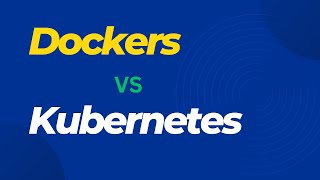 Dockers and Kubernetes [upl. by Pantin143]