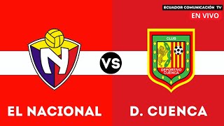 EL NACIONAL VS DEPORTIVO CUENCA  EN VIVO LIGA PRO 2024  FORMATO RADIO  FECHA 5 [upl. by Meter]