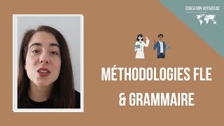 La place de la grammaire dans les méthodologies du Français Langues Etrangère FLE [upl. by Callean]