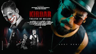 KIRDAR  THEATER OF DREAMZ  OFFICIAL VIDEO  ADDY REWIND  FAR CRY OF A ARTIST  MUSIC PHOTOPLAY [upl. by Ellenrahs966]