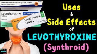 Levothyroxine Synthroid or Euthyrox – Side Effects Uses Mechanism of Action Dosage Interaction [upl. by Skurnik]