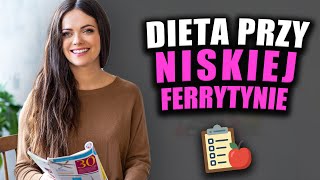 Jak powinna wyglądać dieta przy niskiej ferrytyna [upl. by Araccot]