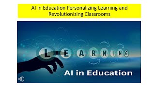 AI in Education Personalizing Learning and Revolutionizing Classrooms [upl. by Nolyarb]