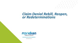 Claim Denial Rebill Reopen or Redeterminations [upl. by Ydnam816]