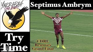 2017 Septimus Ambrym Tries  CDRL Reserves Grand Final  Yarrabah v Brothers [upl. by Anirt]