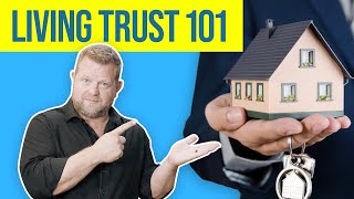 What is a Living Trust and What are the Benefits Living Trust 101 [upl. by Tenn]