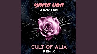 Shatter Cult of Alia Remix [upl. by Nwadal]