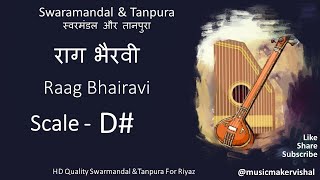 Raag Bhairavi Swarmandal amp Tanpura D scale D Sharp राग भैरवी स्वरमंडल in D scale for riyaz [upl. by Shirk]