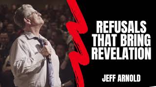 Refusals that Bring Revelation by Jeff Arnold [upl. by Correy]