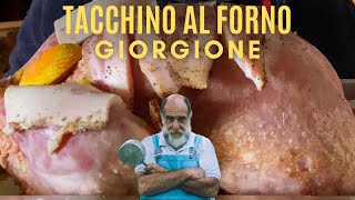 TACCHINO RIPIENO AL FORNO  Le ricette di Giorgione [upl. by Waiter]