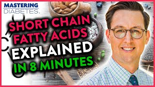 Are Short Chain Fatty Acids Good for You  Mastering Diabetes  Dr Will Bulsiewicz [upl. by Ferris]