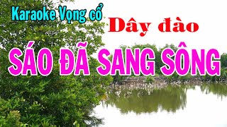 Karaoke vọng cổ SÁO ĐÃ SANG SÔNG  DÂY ĐÀO Tg Nguyễn Thương [upl. by Katrinka]