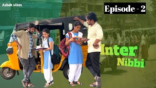 Inter nibbi episode 2  part 16 to part 26  ashok vibes  Telugu comedy short film comedy [upl. by Pliam]