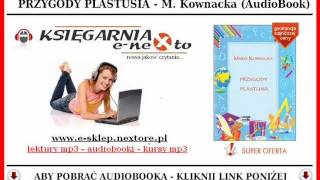 PRZYGODY PLASTUSIA  AudioBook  M Kownacka Plastusiowy Pamiętnik [upl. by Acirretal]