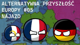 ALTERNATYWNA PRZYSZŁOŚĆ EUROPY 05 • NAJAZD [upl. by Essex]