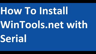 How To Install WinTools net with Serial [upl. by Lardner]