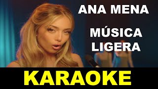 Ana Mena  Música Ligera  Karaoke [upl. by Eisse]