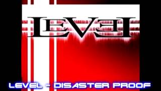 LeVel  Disaster Proof HQ Lyrics [upl. by Mady607]