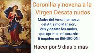 Coronilla a la Virgen DESATANUDOS desata bendiciones y destruye tinieblas [upl. by Dedie]