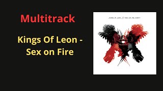 Kings Of Leon  Sex on Fire MultitrackIsolated Tracks [upl. by Neelyak]