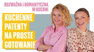 JAK UŁATWIĆ SOBIE ŻYCIE W KUCHNI Rozważna i romantyczna w kuchni 1 [upl. by Bein82]