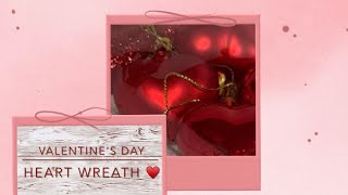 DIY Valentine’s Day heart wreath ♥️ [upl. by Damour]