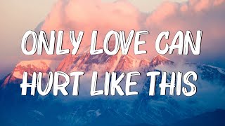 Only Love Can Hurt Like This  Paloma Faith Lyrics  Christina Perri Jason Mraz Mix Lyrics [upl. by Ahsikrats425]