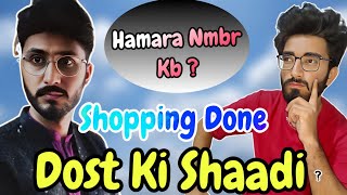 Dost ki Shaadi   Shopping Bi Kr Li🤑  Hamara Number Kb Lage Ga🫣  Shugal Mela Vibes [upl. by Ydac875]