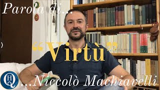 quotVirtùquot parola di Niccolò Machiavelli [upl. by Amme]