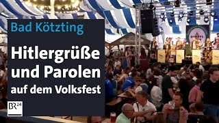 Bad Kötzting Hitlergrüße und Parolen auf dem Volksfest  BR24 [upl. by Newnorb705]