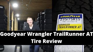 Goodyear Wrangler TrailRunner AT Tire Review  Goodyear AllTerrain Tire Review [upl. by Julina]