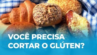 Glúten faz mal Saiba se você possui intolerância ao glúten  Alimentação [upl. by Nnylsaj865]