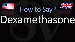 How to Pronounce Dexamethasone CORRECTLY [upl. by Bonnell]