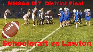 Schoolcraft vs Lawton D7 District Final 2024 MHSAA Football Playoffs [upl. by Geiger481]