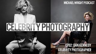 How to become a Celebrity Photographer Dan Kennedy Celebrity amp Portrait Photographer [upl. by Annonyw616]