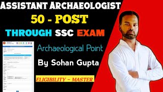 Assistant Archaeologist 50 Post  Detailed Overview Strategy  Archaeological Point By Sohan Gupta [upl. by Utter]