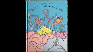 Cloud Cuckoo Land Read Aloud  Read Along Story [upl. by Nawad]