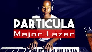 Particula  Major Lazer amp DJ Maphorisa Piano Cover  Dj Romeo SA [upl. by Lilli]