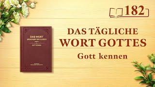 Das tägliche Wort Gottes – Gott kennen  Auszug 182 [upl. by Bulley]