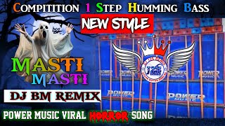 👻Masti Masti  Dj BM Remix New Horror Sound Competition Dj  DJ BM music center humming bass dj dj [upl. by Chrissy]