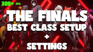 The Finals BEST Class  Settings Tips  Tricks 300 FPS [upl. by Newmann482]