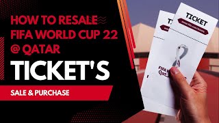 How to resale FIFA world cup tickets 2022  Official Ticket Resale Platform qatar2022worldcup [upl. by Wan]