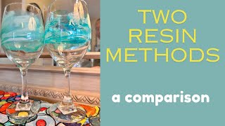 Comparing Two Resin Methods on a Wine Glass — Same Colors Different Look — Art Show Best Seller [upl. by Edals]