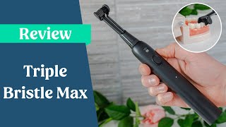 Triple Bristle Max 3 sided toothbrush Review [upl. by Yhtommit534]