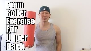 Foam Roller Exercise For Upper Back Pain [upl. by Lamak114]