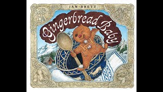 Gingerbread Baby by Jan Brett Read Aloud [upl. by Obidiah]