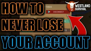 HOW TO NEVER LOSE YOUR ACCOUNT🔥 V099 UPDATE  WESTLAND SURVIVAL Vid15 [upl. by Ainedrag]