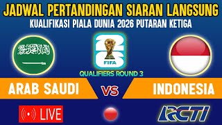 🔴LIVE RCTI  TIMNAS INDONESIA VS ARAB SAUDI  KUALIFIKASI PIALA DUNIA 2026 ROUND 3 HARI INI [upl. by Welton]